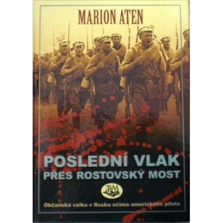 Aten Marion - Poslední vlak přes rostovský most