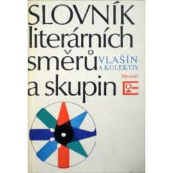 Vlašín Štěpán a kolektiv - Slovník literárních směrů a skupin