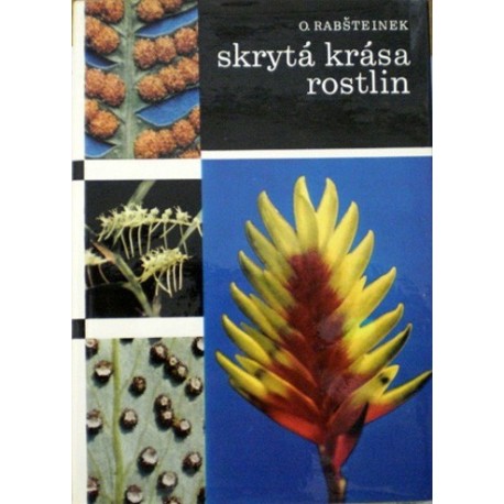 Rabšteinek Otomar - Skrytá krása rostlin
