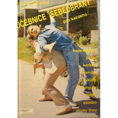Náchodský Zdeněk - Učebnice sebeobrany pro každého