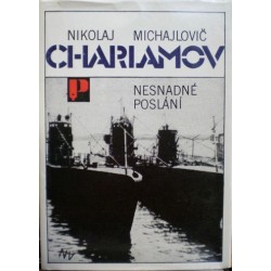 Charlamov Michajlovič Nikolaj - Nesnadné poslání