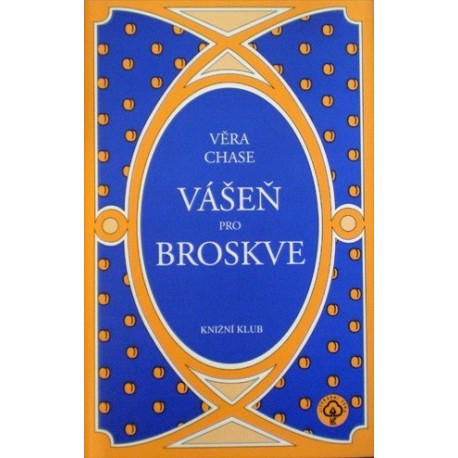 Chase Věra - Vášeň pro broskve