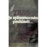Semjonov Julian - Tass ja zplnomocněn prohlásit...