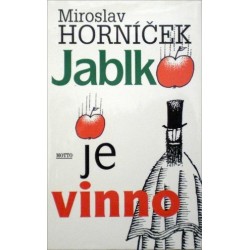 Horníček Miroslav - Jablko je vinno