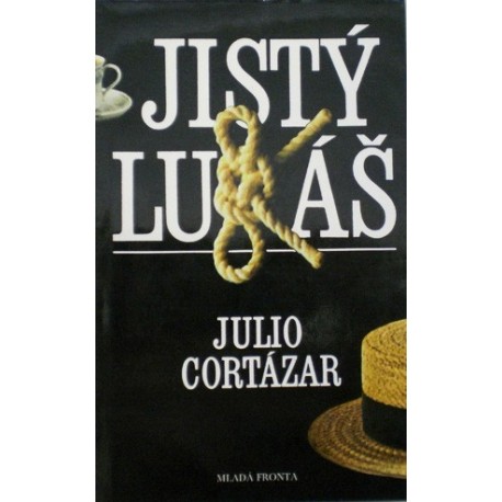 Cortázar Julio - Jistý Lukáš