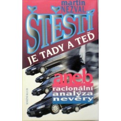 Nezval Martin - Štěstí je tady a teď aneb Racionální analýza ...