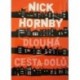 Hornby Nick - Dlouhá cesta dolů