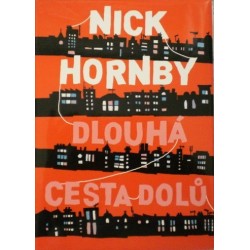 Hornby Nick - Dlouhá cesta dolů