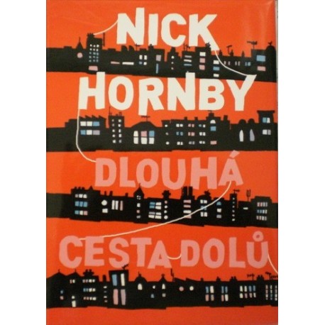 Hornby Nick - Dlouhá cesta dolů