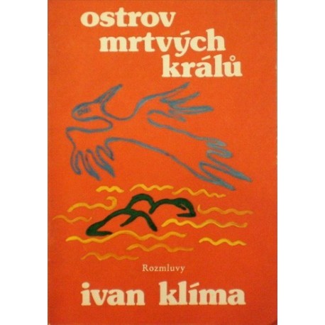 Klíma Ivan - Ostrov mrtvých králů