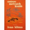 Klíma Ivan - Ostrov mrtvých králů