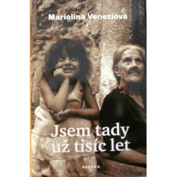 Veneziová Mariolina - Jsem tady už tisíc let