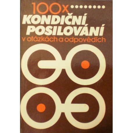 Rudzinskyj Ivan - 100 x kondiční posilování v otázkách a odpovědích