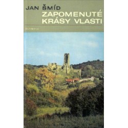 Šmíd Jan - Zapomenuté krásy vlasti