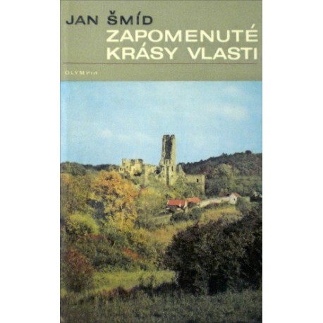 Šmíd Jan - Zapomenuté krásy vlasti