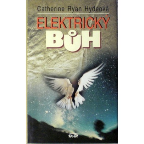 Hydeová Catherine Ryan - Elektrický Bůh
