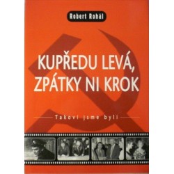 Rohál Robert - Kupředu levá, zpátky ni krok