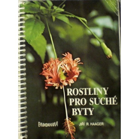 Haager Jiří R. - Rostliny pro suché byty