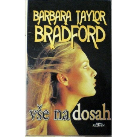 Bradford Barbara Taylor - Vše na dosah