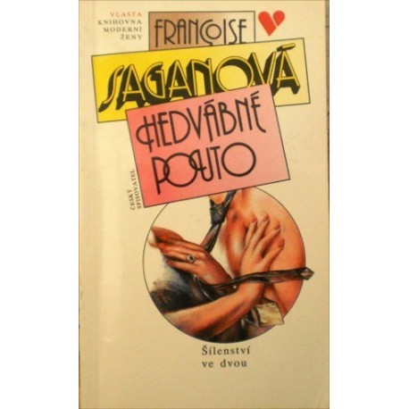 Saganová Francoise - Hedvábné pouto