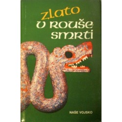 - Zlato v rouše smrti