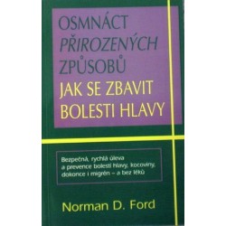 Ford Norman D. - Osmnáct přirozených způsobů jak se zbavit bolesti.