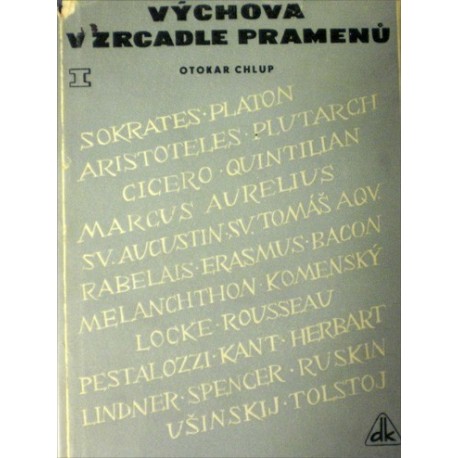 Chlup Otokar - Výchova v zrcadle pramenů