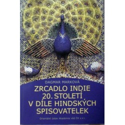 Marková Dagmar - Zrcadlo Indie 20. století v díle hindských ...