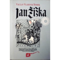 Tomek Václav Vladivoj - Jan Žižka