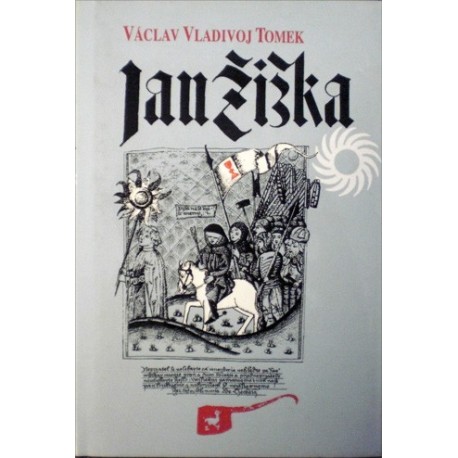 Tomek Václav Vladivoj - Jan Žižka