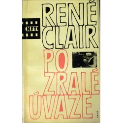 Clair René - Po zralé úvaze