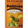 Bubílková Zuzana, Šimek Miloslav - Politické mraveniště aneb Samý Pytlík, žádný Ferda
