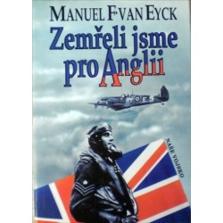 Eyck Manuel F. van - Zemřeli jsme pro Anglii