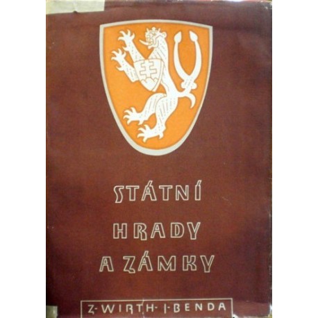 Wirth Zdeněk, Benda Jaroslav - Státní hrady a zámky
