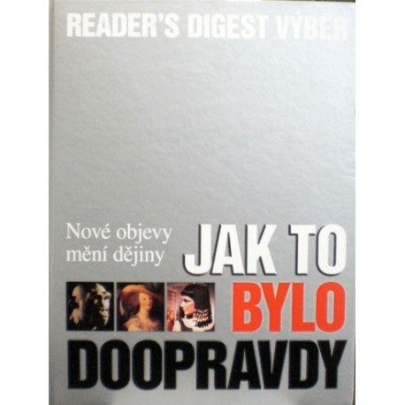 různí - Jak to bylo doopravdy