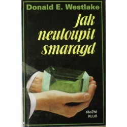 Westlake Donald E. - Jak neuloupit smaragd